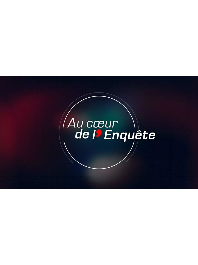 Au coeur de l’enquête – saison 2023-24