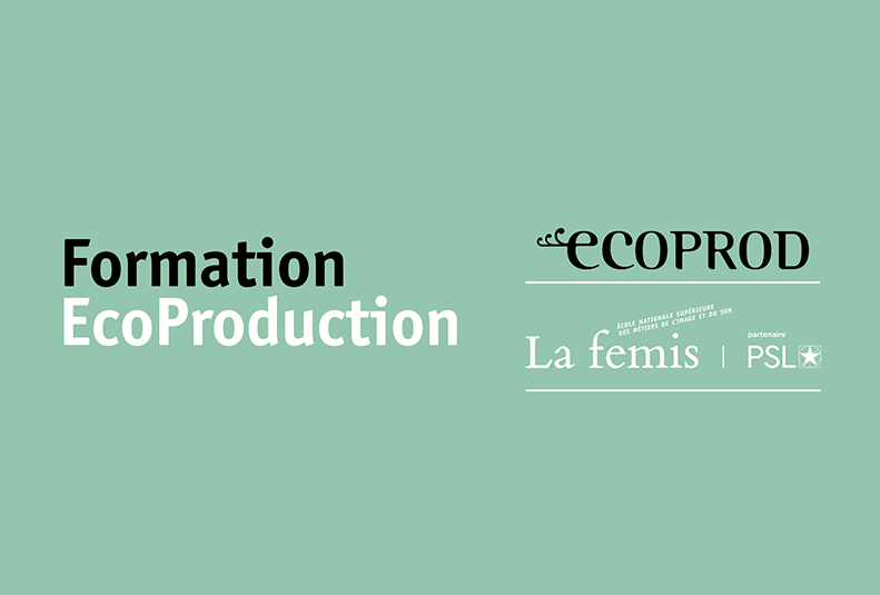 Nouvelle formation à l’éco-production avec La Fémis