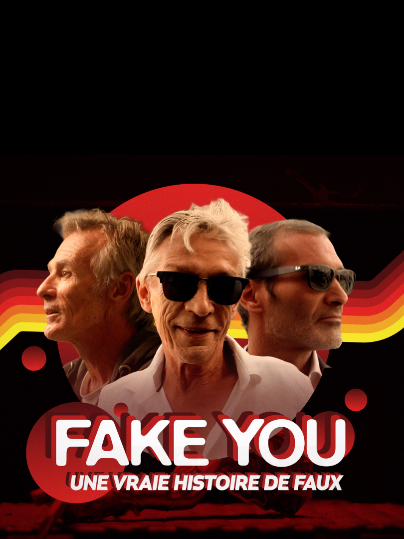 FAKE YOU! : Une vraie histoire du faux