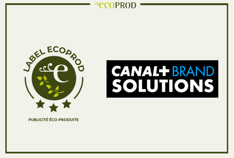 CANAL+ BRAND SOLUTIONS intègre le Label Ecoprod comme un critère dans les stratégies d’achat média